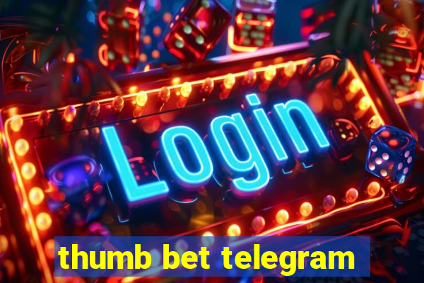 thumb bet telegram